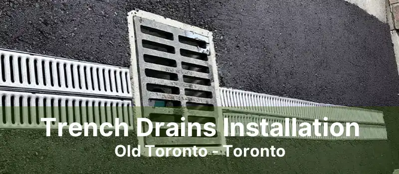 Trench Drains Installation Old Toronto - Toronto